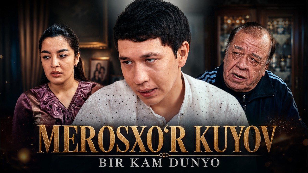 Merosxo'r kuyov || BIR KAM DUNYO