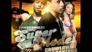 AMERICA'S NEXT BIG HIT " CASHFLOW &amp; JUELZ SANTANA - SUPERMODEL