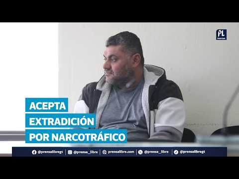 Acusado de narcotráfico, hermano de alcalde de Dolores, Petén acepta extradición a EE. UU.