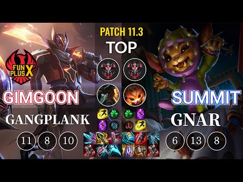 FPX GimGoon Gangplank vs Summit Gnar Top - KR Patch 11.3