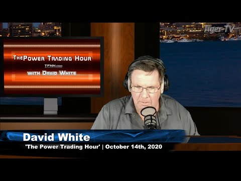 October 14th, Power Trading Hour with David White on TFNN - 2020