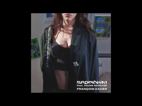 Brodinski Feat. Young Scooter - François Xavier (Official Audio)