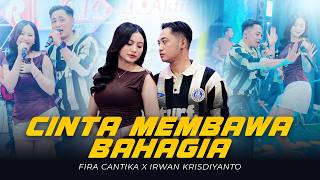 Download lagu CINTA MEMBAWA BAHAGIA - Fira Cantika X Irwan Krisdiyanto mp3