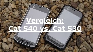 Vergleich: Cat S30 und Cat S40 Outdoor Smartphones