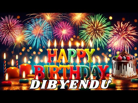 Happy Birthday Dibyendu, Birthday Wishes, Birthday Song, hbd