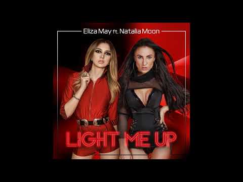 Eliza May ft Natalia Moon - Light Me Up