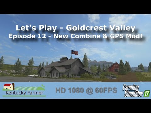 FS17 Let’s Play | Goldcrest Valley Ep. 12