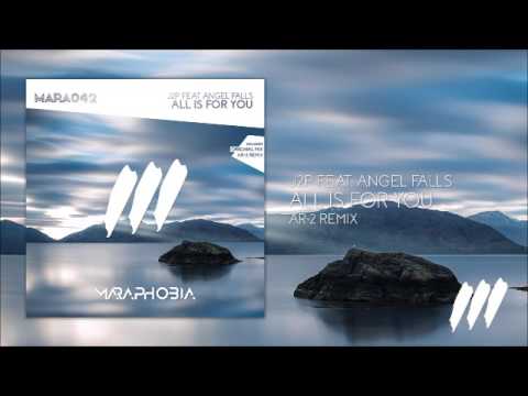 J2P feat. Angel Falls - All Is For You (Ar-2 Remix) *OUT NOW!*