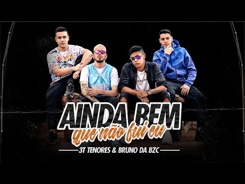 Ainda Bem Que Não Fui Eu - 3T Tenores e Bruno da BZC (Official Music Video)