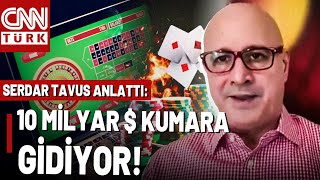 Serdar Tavus Tek Tek Anlattı! Kumar Sitelerinde Çark Nasıl Dönüyor?