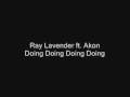 Akon ft Ray Lavender - Doing Doing 