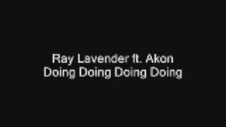Akon ft Ray Lavender - Doing Doing