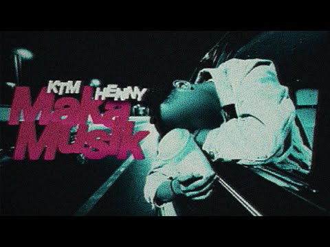 KTM Henny - Maka Musik (Official Music Video)
