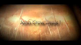 John Crow Deals: Episode 1