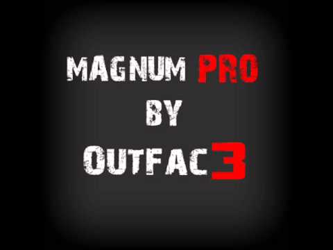 Magnum Pro! (Original Mix) - Outfac3