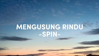 Download lagu MENGUSUNG RINDU (LIRIK) - SPIN mp3