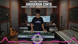Download lagu ANUGERAH CINTA ‼️ - Fauzana Ft. Aprilian || cover remix band || orgen tunggal  mp3