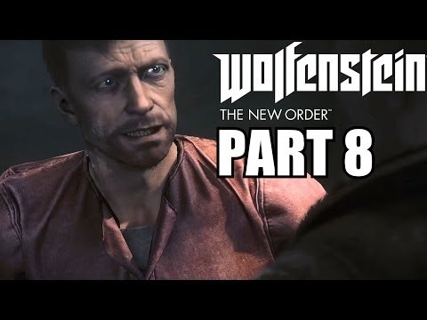 Wolfenstein The New Order Walkthrough Part 8 - PS4 Gameplay Review With Commentary 1080P