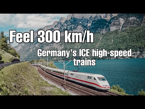 Feel 300 km/h: Germany‘s ICE high-speed trains
