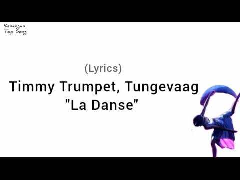 (Lyrics) Timmy Trumpet, Tungevaag - La Danse #timmytrumpet #tungevaag #ladanse #la #danse #timmy #go