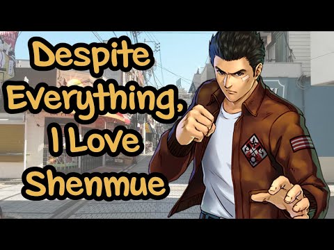Despite Everything, I Love Shenmue