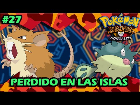 Pokémon Rojo Fuego Randomlocke Ep.27 - PERDIDO EN LAS ISLAS