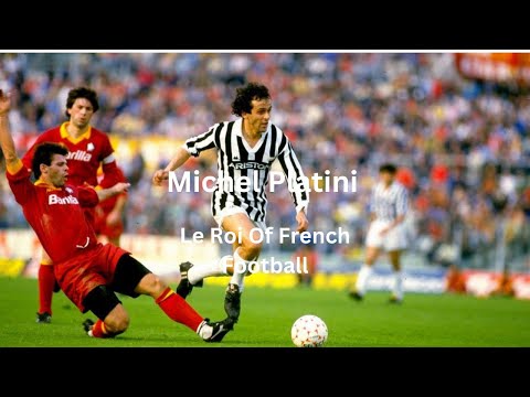 Michel Platini~ Le Roi Of French Football