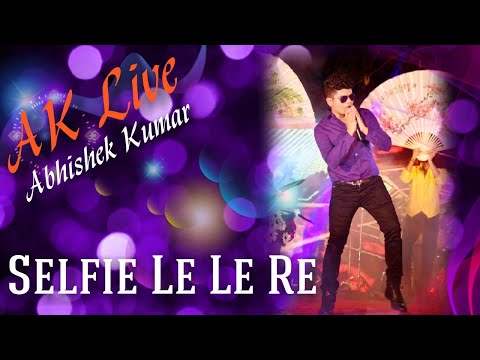 Abhishek Kumar Abhishek - Live - Selfie Le Le
