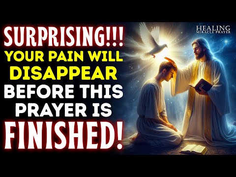 JUST 7 MINUTES! FEEL THE POWER OF GOD TAKE AWAY YOUR PAIN AS YOU PRAY!