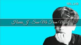 Harris J - Save Me From Myself [Lyrics]