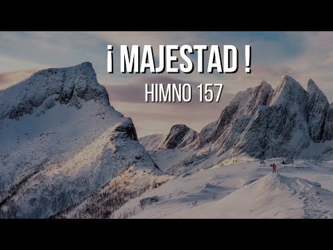 Majestad | Himno 157 | Himnario Adventista