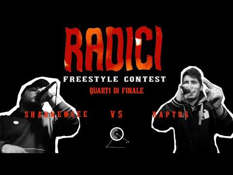 Radici Freestyle Contest - SharkEmcee VS Raptus - Quarti di Finale