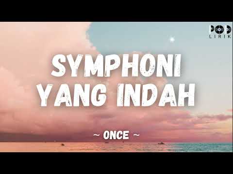 Once ~ Symphoni Yang Indah (POD LIRIK)