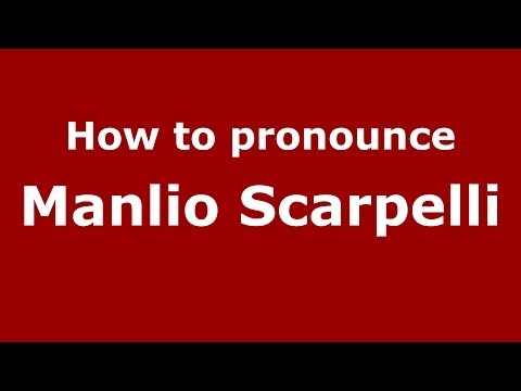 How to pronounce Manlio Scarpelli (Italian/Italy)  - PronounceNames.com