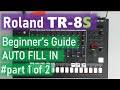 Roland TR-8S Beginner's Guide / Auto Fill IN #part 1