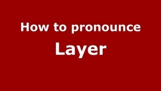 How to pronounce Layer
