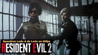Resident Evil 2 Remake - Leon A Speedrun Any& 60fps - Gameplay En Español