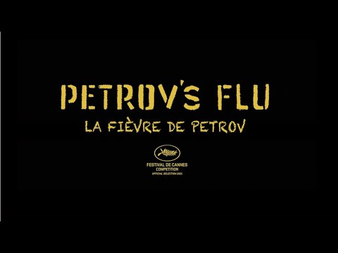 PETROV'S FLU (La Fièvre de Petrov) I Kirill Serebrennikov I Trailer de/fr