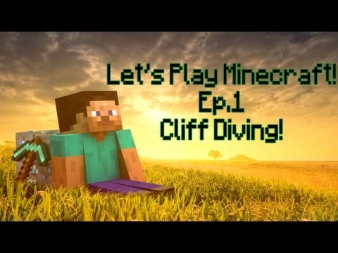 Let's Play Minecraft! Ep.1 Cliff Diving