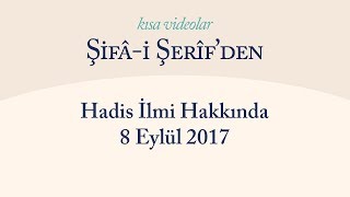 Kısa Video: Hadis İlmi Hakkında - 8 Eylül 2017
