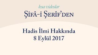 Kısa Video: Hadis İlmi Hakkında - 8 Eylül 2017