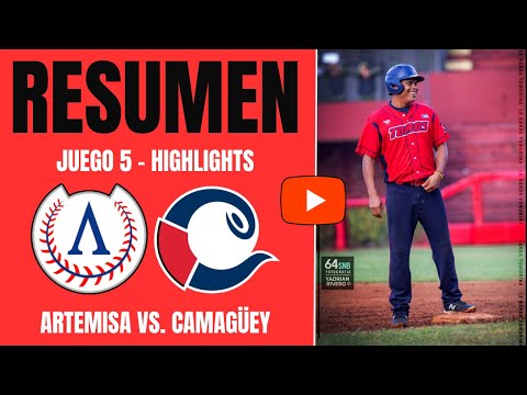 🔴 Artemisa 🆚 Camagüey | Serie Nacional 64 | Resumen Juego 5