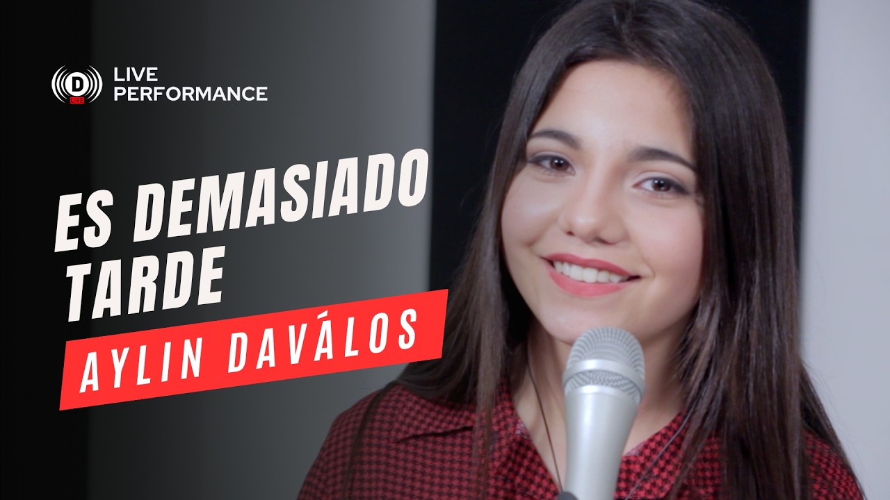 Video: Aylin Dávalos - Es Demasiado Tarde | Increíble Versión en Vivo