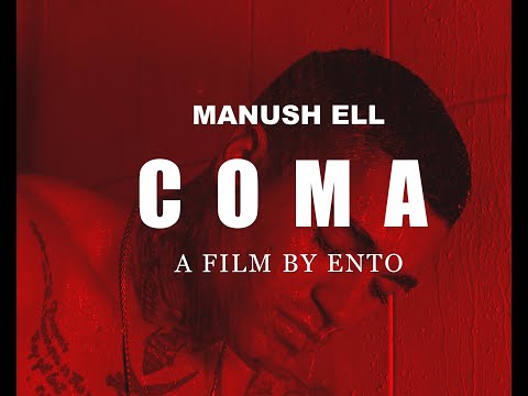 MANUSH ELL - COMA 4K MUSIC VIDEO (Prod. By COBRA)