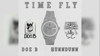 Doe B - Time Fly Ft. Hunndunn (Prod.JB)