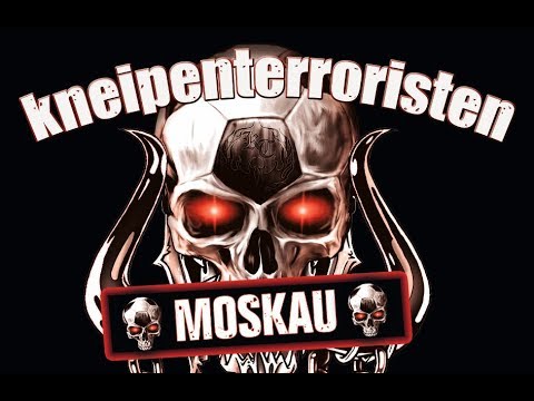 Kneipenterroristen - Moskau ( Offizieller KT WM Song 2018 )