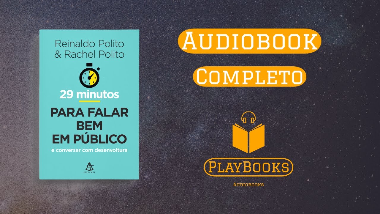 29 minutos para falar bem em público| reinaldo polito e rachel polito |audiobook completo audiolivro