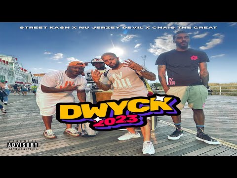 DWYCK 2023 - Nu Jerzey Devil ft Street Ka$h & Chais The Great