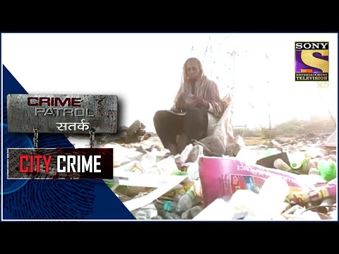 City Crime | Crime Patrol | कूड़ा-करकट - Part - 1| Full Episode