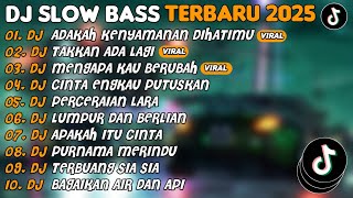 Download lagu DJ SLOW BASS TERBARU 2025 | DJ ADAKAH KENYAMANAN DIHATIMU🎵DJ TAKKAN ADA LAGI🎵| FULL ALBUM mp3 Download lagu DJ SLOW BASS TERBARU 2025 | DJ ADAKAH KENYAMANAN DIHATIMU🎵DJ TAKKAN ADA LAGI🎵| FULL ALBUM mp3
